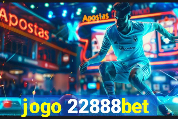 jogo 22888bet